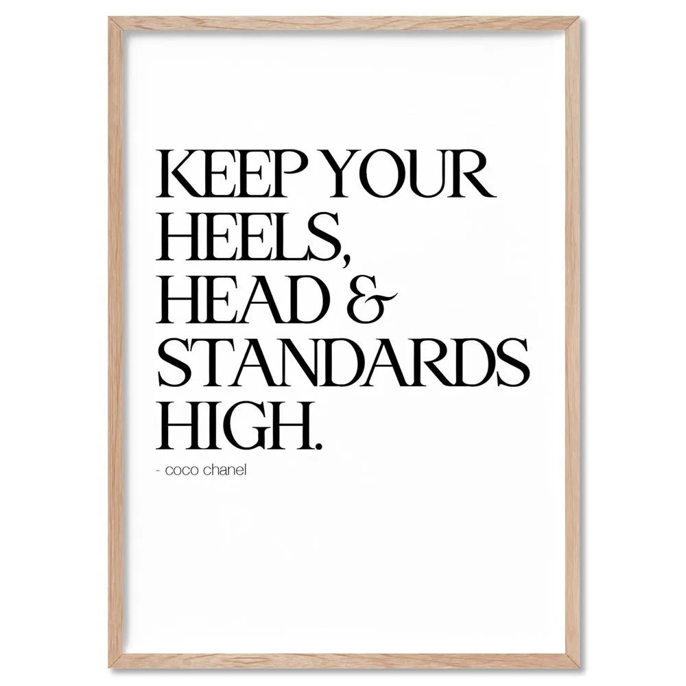 Keep your heels, head & standards high - Art Print